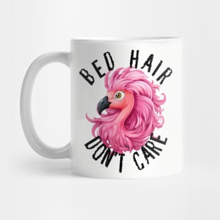 Bed Hair Don't Care - Pink Flamingo (Black Lettering) Mug